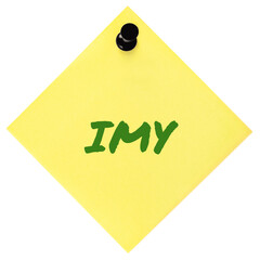 I miss you texting acronym IMY, wistful longing textspeak text concept, green marker romance crush slang message, isolated yellow adhesive post-it sticky note abbreviation sticker, black pushpin