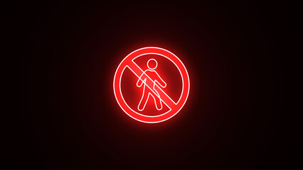 Neon bright walking forbidden icon. neon line No entry sign, no pedestrian icon.