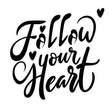 Follow your heart lettering