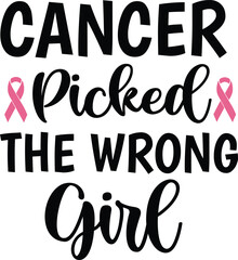 cancer picked the wrong girl Svg  Design