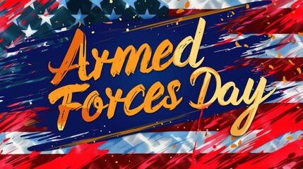 Armed Forces Day - calligraphy lettering on USA grunge flag background