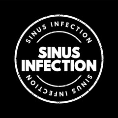 Fototapeta na wymiar Sinus infection - sinusitis or rhinosinusitis, occurs when your nasal cavities become infected, swollen, and inflamed, text concept stamp