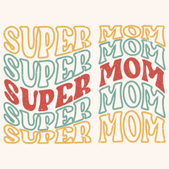 Super Mom graphic design for mothers day