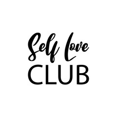 self love club black letter quote