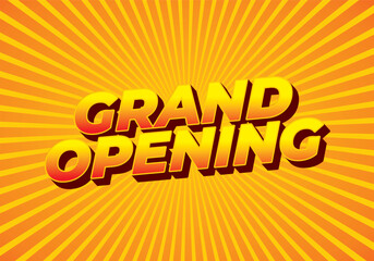 Grand opening. Text effect in yellow orange color with 3 dimension effect