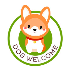 Pet friendly vector label. Stamp or sticker with dog friendly text. Kawaii corgi puppy inside circle. Vet clinic, shop label, sticker. Inscription Dog Welcome. Vector illustration EPS8