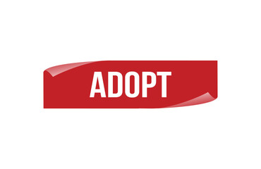 Adopt red ribbon label banner. Open available now sign or Adopt tag.