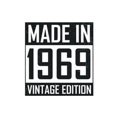 Made in 1969. Vintage birthday T-shirt for those born in the year 1969