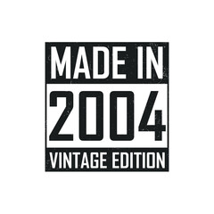 Made in 2004. Vintage birthday T-shirt for those born in the year 2004