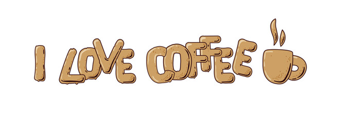 I Love Coffee text. Color lettering with cup sketch. Coffee logo for Bar, restaurant, shop,flyer, invitation, sticker, banner. Hand drawn typography lettering phrase isolated on white background
