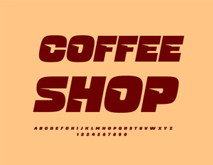 Vector trendy advertisement Coffee Shop. Unique Brown Font. Modern  Alphabet Letters and Numbers.
