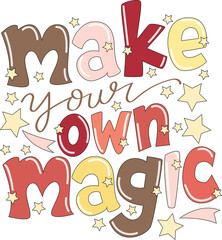 Make Your Own Magic