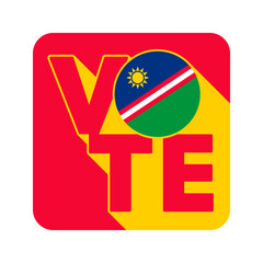 Vote sign, postcard, poster. Banner with Namibia flag. Vector illustration.