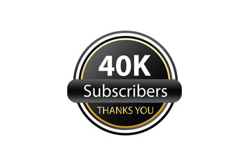 40k Subscribers Thank You 40k Followers badge Design With black and golden theme Background