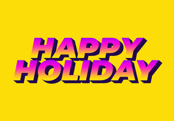 Naklejka na ściany i meble Happy holiday. Text effect in eye catching color and 3D look