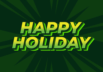 Happy holiday. Text effect in eye catching color and 3D look