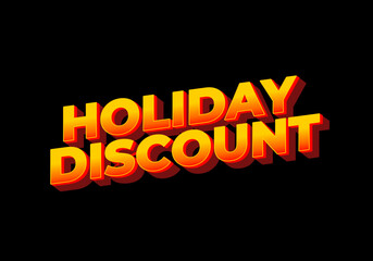Holiday discount. Text effect in 3D look with eye catching colors