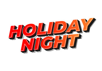 Holiday night. Text effect in 3D look with eye catching colors