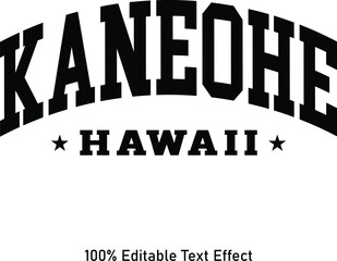 Kaneohe text effect vector. Editable college t-shirt design printable text effect vector