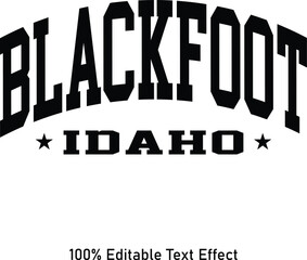 Blackfoot text effect vector. Editable college t-shirt design printable text effect vector