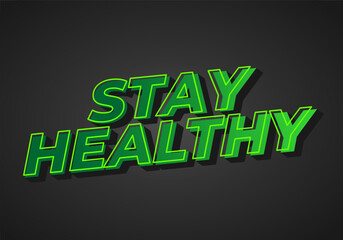Stay healthy. Text effect in 3D look with eye catching colors