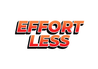 Effortless. Text effect in 3D look with eye catching colors