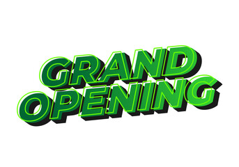 Grand opening. Text effect in 3D look with eye catching colors