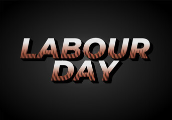 Labour day. Text effect in eye catching colors and 3D look
