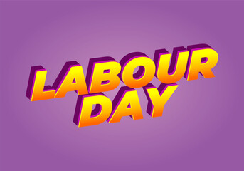 Labour day. Text effect in eye catching colors and 3D look