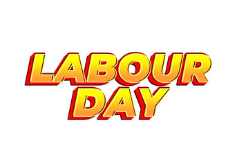 Labour day. Text effect in eye catching colors and 3D look
