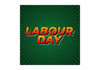 Labour day. Text effect in eye catching colors and 3D look