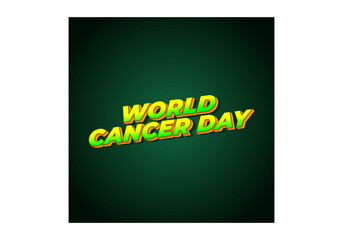World cancer day. Text effect in eye catching colors and 3D look