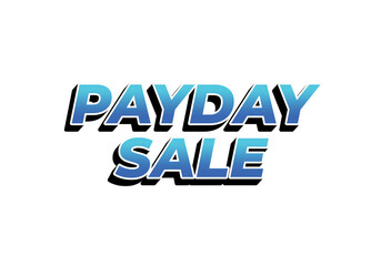 Payday sale. Text effect in eye catching color and 3d look effect