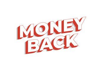 Money back. Text effect in eye catching color. 3D effect