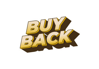 Buy back. Text effect in 3D look with eye catching colors