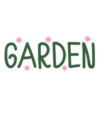 Garden typography clip art design on plain white transparent isolated background for sign, card, shirt, hoodie, sweatshirt, apparel, tag, mug, icon, poster or badge