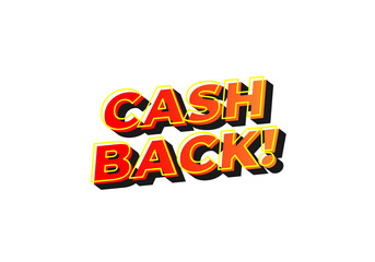 Cash back. Text effect in eye catching colors and 3D look