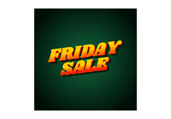 Friday sale. Text effect in 3D look with eye catching color
