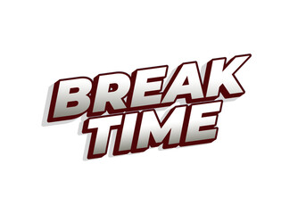 Break time. Text effect in 3D look with eye catching colors