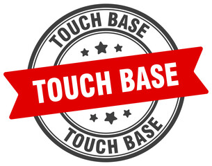 touch base stamp. touch base label on transparent background. round sign