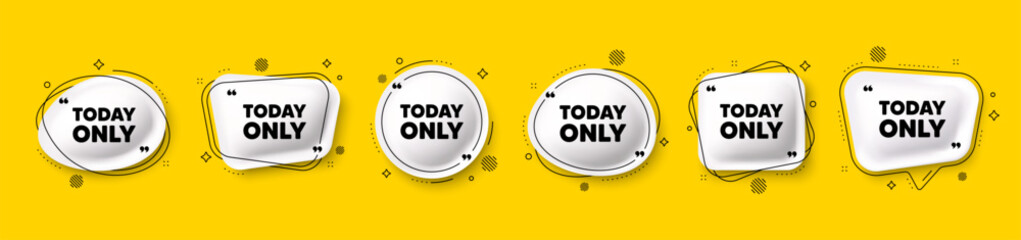 Today only sale tag. Speech bubble 3d icons set. Special offer sign. Best price promotion. Today only chat talk message. Speech bubble banners with comma. Text balloons. Vector