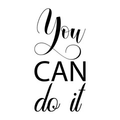 you can do it black letters quote