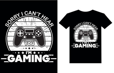 Sorry i cant hear you i'm gaming retro vintage gaming t-shirt design - obrazy, fototapety, plakaty
