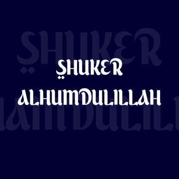 Suker Alhumdulillah Hamdullah or hamdulilah is the short form of saying Alhamdulillah. This is a powerful Arabic word which translates to mean &ldquo;All praise is due to Allah&rdquo;.
