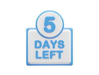 Obraz premium 5 days left text illustration 3d rendering