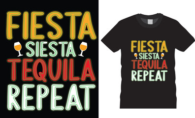 Fiesta siesta tequila repeat,cinco de mayo t shirt design