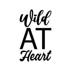 wild at heart black letter quote