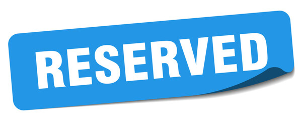 reserved sticker. reserved label