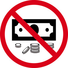 No cash sign, we do not use banknotes or coins, no paper money