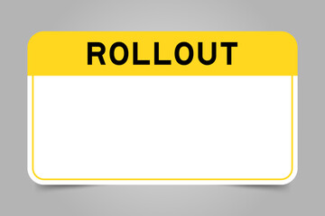 Label banner that have yellow headline with word rollout and white copy space, on gray background